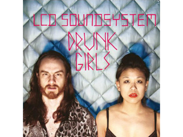 ‘Drunk Girls’ by LCD Soundsystem