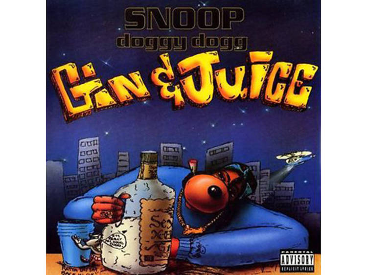 ‘Gin & Juice’ by Snoop Dogg