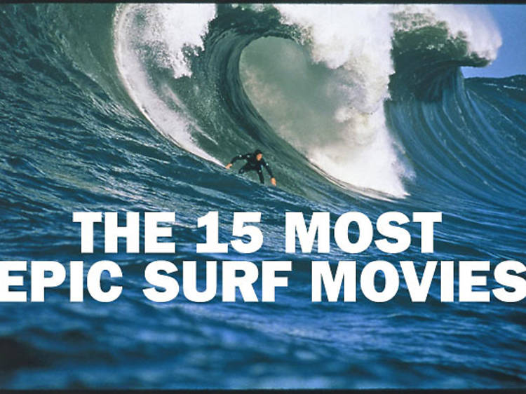 The 15 most epic surf movies