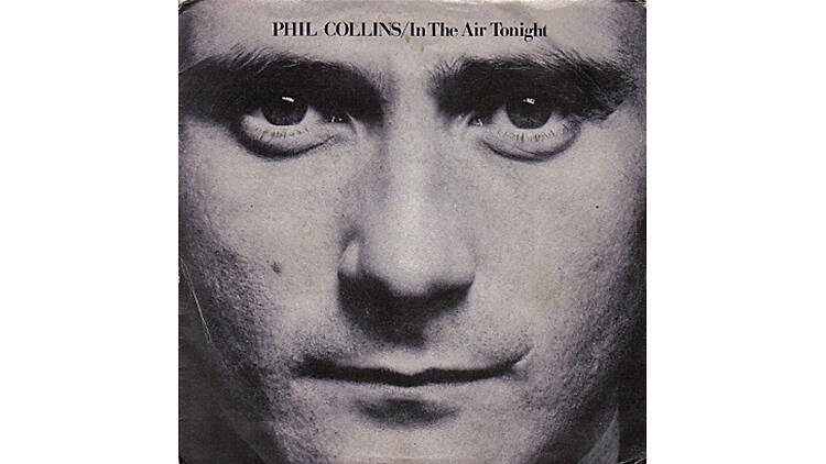 ‘In the Air Tonight’ by Phil Collins