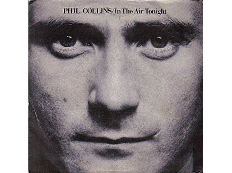 ‘In the Air Tonight’ by Phil Collins
