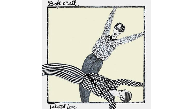 ‘Tainted Love’ by Soft Cell