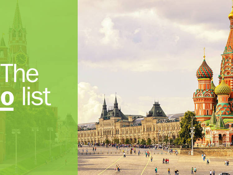 The 11 best things to do in Moscow