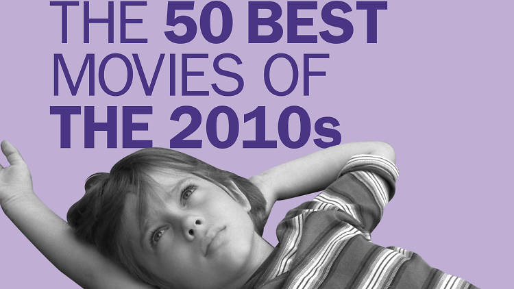 The best films of the 2010s