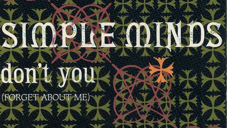 ‘Don't You (Forget About Me)’ by Simple Minds