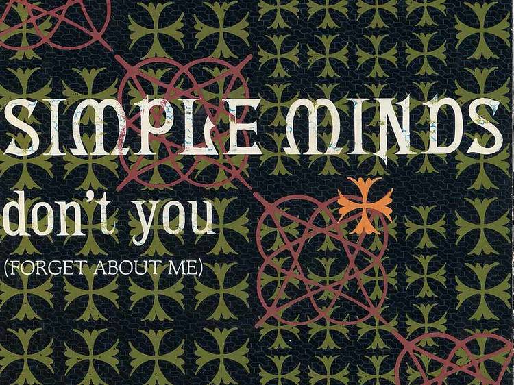 ‘Don't You (Forget About Me)’ by Simple Minds