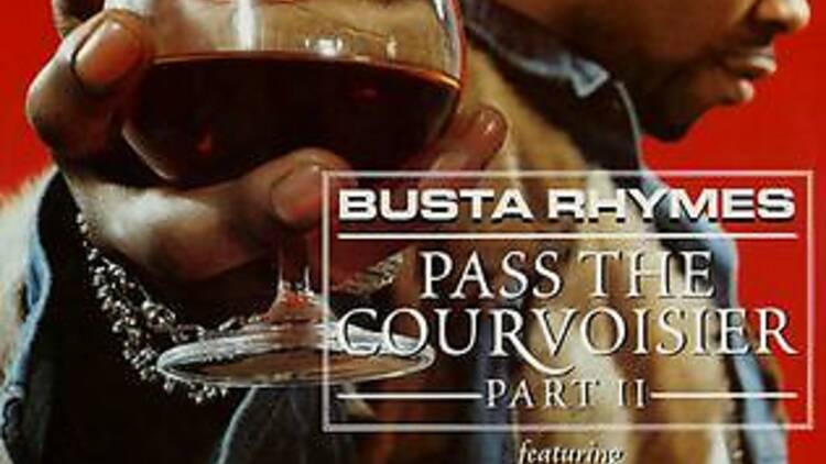 ‘Pass the Courvoisier, Part II’ by Busta Rhymes