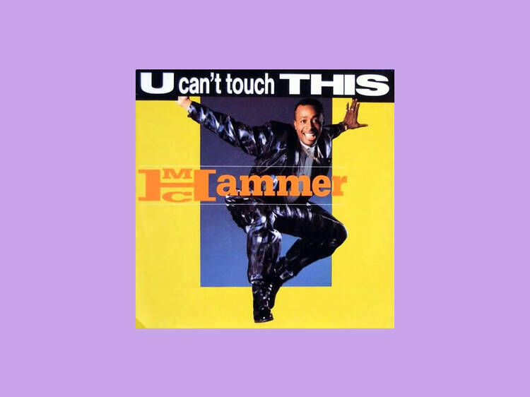‘U Can’t Touch This’ by MC Hammer