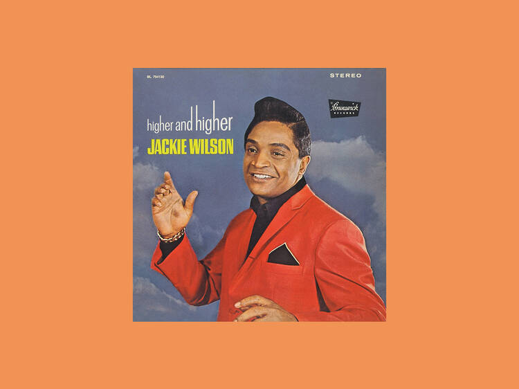 ‘(Your Love Keeps Lifting Me) Higher and Higher’ by Jackie Wilson