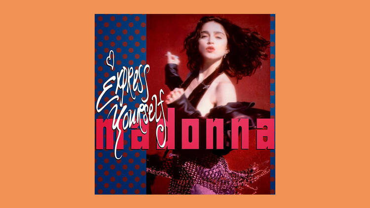 ‘Express Yourself’ by Madonna