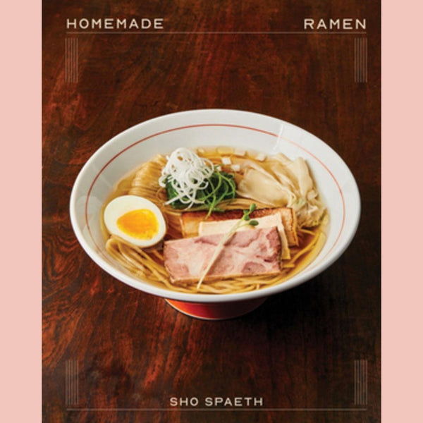 Homemade Ramen (Sho Spaeth)