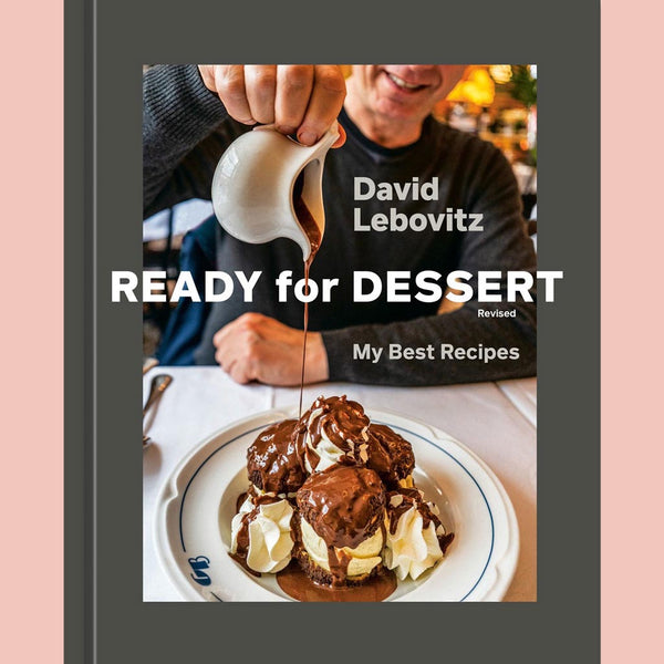 Ready for Dessert, Revised:  My Best Recipes (David Lebovitz)