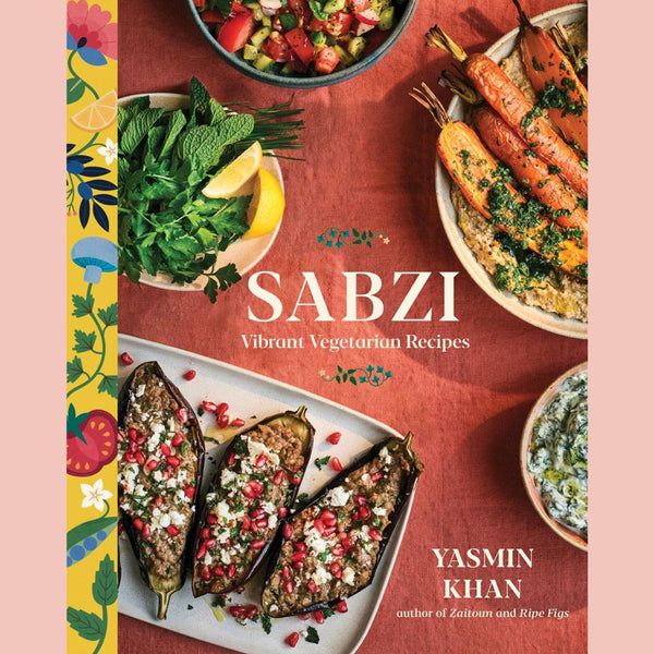 Sabzi: Vibrant Vegetarian Recipes (Yasmin Khan)